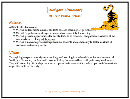 Southgate Elementary IB PYP World School Mission At Southgate Elementary:  	We will collaborate to educate students to reach  